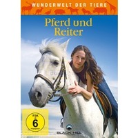 Wunderwelt der Tiere: Pferde und Reiter