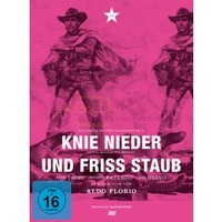 Knie nieder und friss Staub (Italo-Western Collection #16)