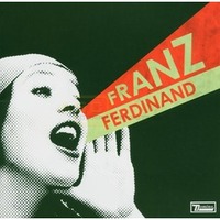 You Could Have It So Much Better - Franz Ferdinand