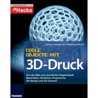 Coole Objekte mit 3D-Druck