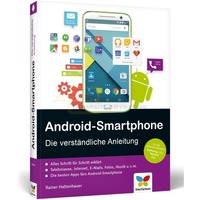Android-Smartphone - Die verst&auml;ndliche Anleitung