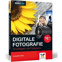 Digitale Fotografie - Grundlagen und Fotopraxis