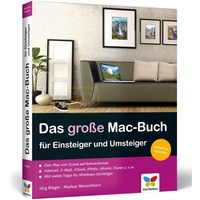 Das gro&szlig;e Mac-Buch f&uuml;r Einsteiger und Umsteiger