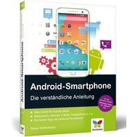 Android-Smartphone Die verst&auml;ndliche Anleitung