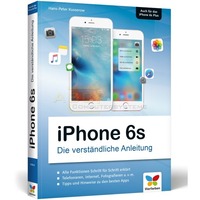 iPhone 6s Die verst&auml;ndliche Anleitung