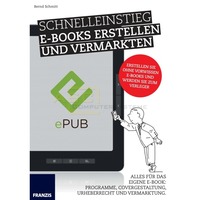 Schnelleinstieg E-Books erstellen und vermarkten