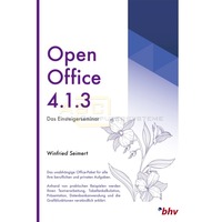OpenOffice 4.1.3 - Das Einsteigerseminar