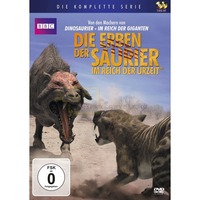 Die Erben der Saurier: Im Reich der Urzeit