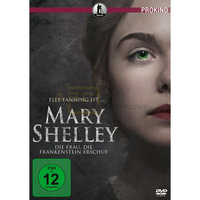 Mary Shelley - Die Frau, die Frankenstein erschuf