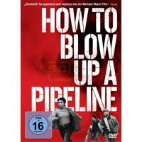 How to Blow Up A Pipeline