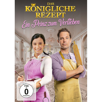 Das k&ouml;nigliche Rezept - Ein Prinz zum Verlieben