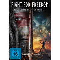 Fight for Freedom - Der blutige Pfad der Freiheit