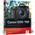 Canon EOS 70D Das Handbuch zur Kamera