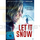 Let It Snow
